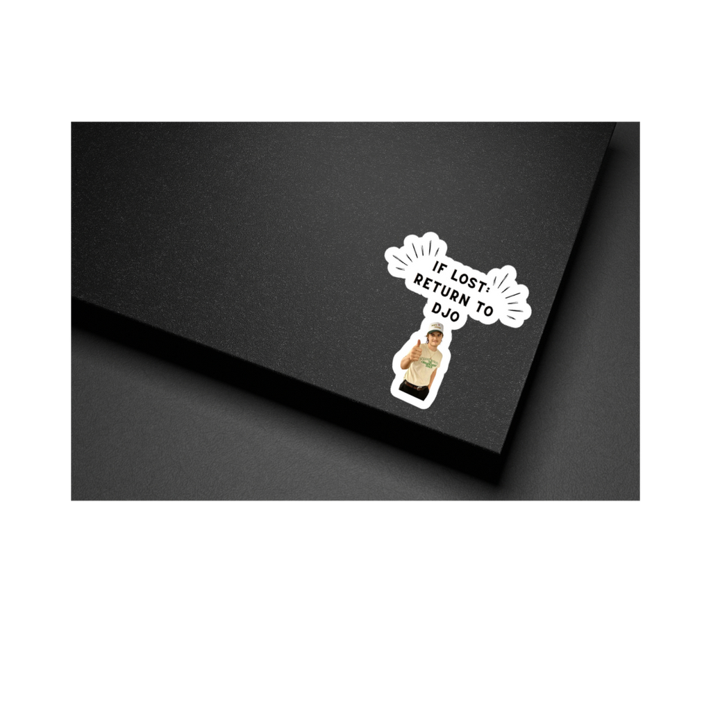 "If Lost, Return to Djo" Sticker