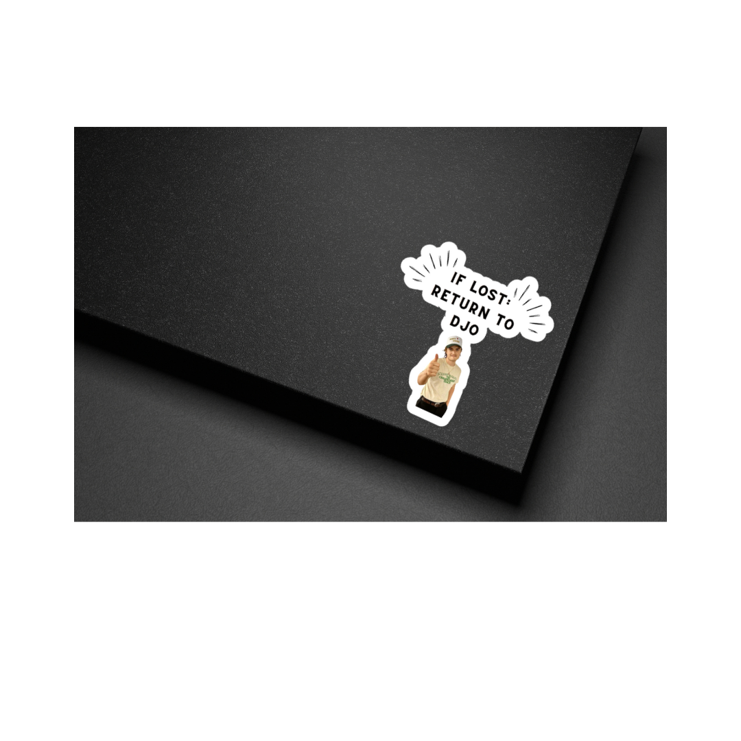"If Lost, Return to Djo" Sticker